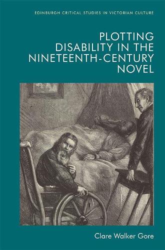 Паперова книга «Plotting Disability in the Nineteenth-Century Novel», автор Клер Вокер Гор - фото №1