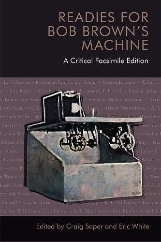 Бумажная книга «Readies for Bob Brown's Machine: A Critical Facsimile Edition», автор Боб Браун - фото №1