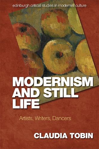 Паперова книга «Modernism and Still Life: Artists, Writers, Dancers», автор Клаудія Тобін - фото №1