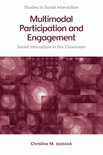 [object Object] «Multimodal Participation and Engagement: Social Interaction in the Classroom», автор Крістін М. Джекнік - фото №1