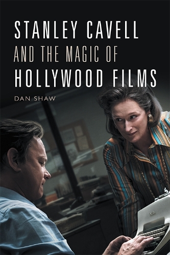 Бумажная книга «Stanley Cavell and the Magic of Hollywood Films», автор Дэниел Шоу - фото №1