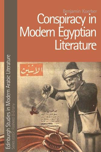 Бумажная книга «Conspiracy in Modern Egyptian Literature», автор Бенджамин Кёрбер - фото №1