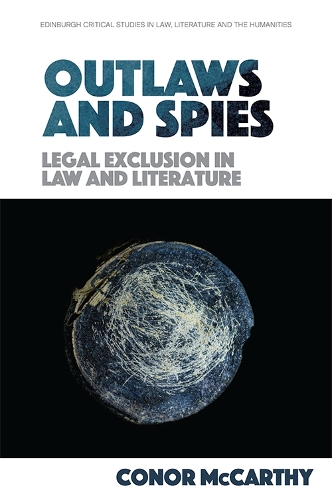 Бумажная книга «Outlaws and Spies: Legal Exclusion in Law and Literature», автор Конор Маккарти - фото №1