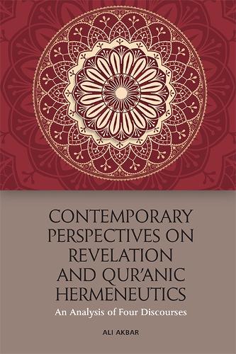 Бумажная книга «Contemporary Perspectives on Revelation and Qu'Ranic Hermeneutics: An Analysis of Four Scholars», автор Али Акбар - фото №1