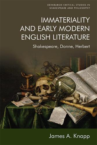 Бумажная книга «Immateriality and Early Modern English Literature: Shakespeare, Donne, Herbert», автор Джеймс А. Кнапп - фото №1