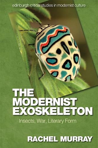 Паперова книга «The Modernist Exoskeleton: Insects, War, Literary Form», автор Рейчел Мюррей - фото №1