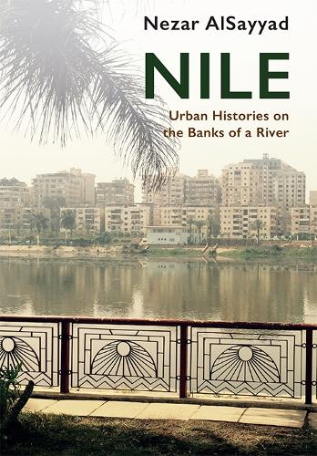 Бумажная книга «Nile: Urban Histories on the Banks of a River», автор Незар АльСайяд - фото №1