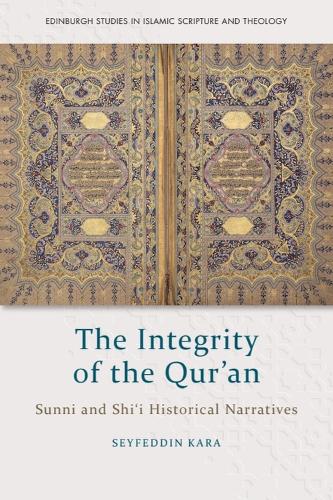 Бумажная книга «The Integrity of the Qur'an: Sunni and Shi‘i Historical Narratives», автор Сейфеддин Кара - фото №1