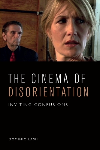 Бумажная книга «The Cinema of Disorientation: Inviting Confusions», автор Доминик Лэш - фото №1