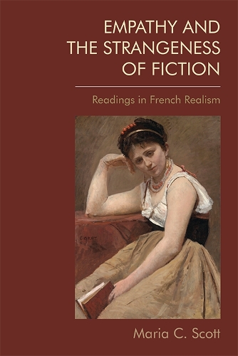 Паперова книга «Empathy and the Strangeness of Fiction: Readings in French Realism», автор Марія К. Скотт - фото №1