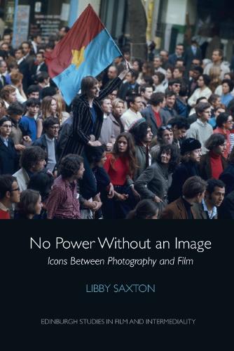 Паперова книга «No Power without an Image: Icons Between Photography and Film», автор Ліббі Сакстон - фото №1