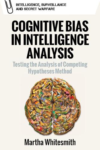 Бумажная книга «Belief, Bias and Intelligence: Improving Analytical Efforts for National Intelligence», автор Марта Уайтсмит - фото №1