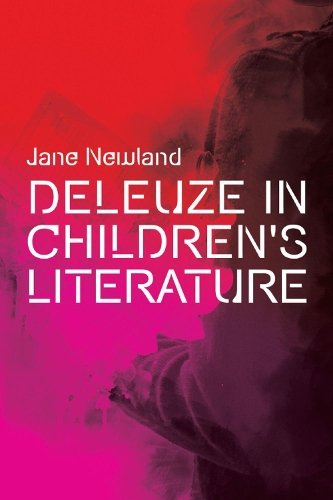 Бумажная книга «Deleuze in Children's Literature», автор Джейн Ньюленд - фото №1
