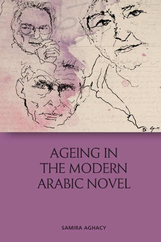 Паперова книга «Ageing in the Modern Arabic Novel», автор Саміра Агасі - фото №1