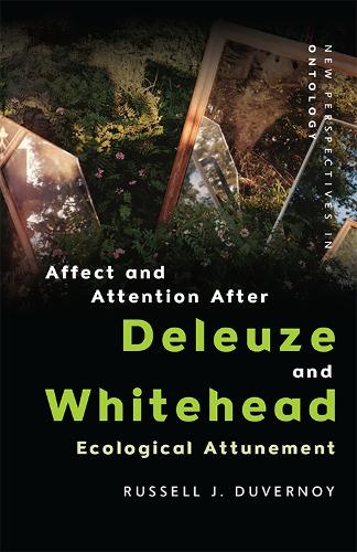 Бумажная книга «Affect and Attention After  Deleuze and Whitehead: Ecological Attunement», автор Рассел Дж. Дювернуа - фото №1