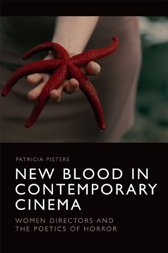 Paper book «New Blood in Contemporary Cinema: Women Directors and the Poetics of Horror», author Patricia Pisters - фото №1