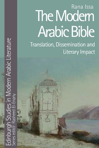 Бумажная книга «The Modern Arabic Bible: Translation, Dissemination and Literary Impact», автор Рана Исса - фото №1