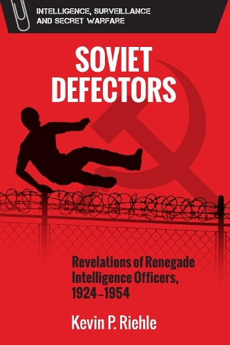Бумажная книга «Soviet Defectors: Revelations of Renegade Intelligence Officers, 1924-1954», автор Кевин Риле - фото №1
