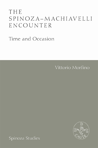 Бумажная книга «The Spinoza-Machiavelli Encounter: Time and Occasion», автор Витторио Морфино - фото №1