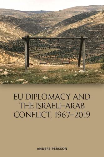 Бумажная книга «Eu Diplomacy and the Israeli Arab Conflict, 1967 2019», автор Андерс Перссон - фото №1