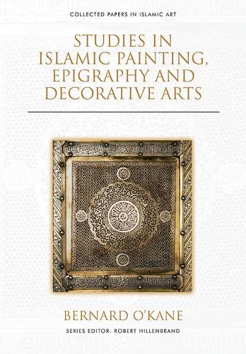Бумажная книга «Studies in Islamic Painting, Epigraphy and Decorative Arts», автор Бернард О'Кейн - фото №1