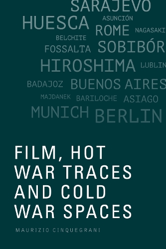 Бумажная книга «Film, Hot War Traces and Cold War Spaces», автор Маурицио Чинквеграни - фото №1