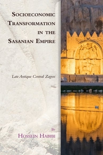 Бумажная книга «Socioeconomic Transformation in the Sasanian Empire: Late Antique Central Zagros», автор Хоссейн Хабиби - фото №1