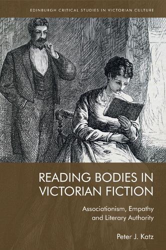 Бумажная книга «Reading Bodies in Victorian Fiction: Associationism, Empathy and Literary Authority», автор Питер Кац - фото №1