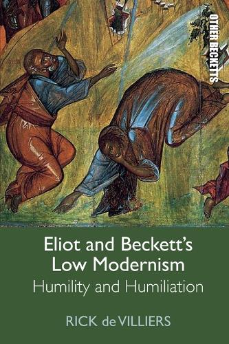Бумажная книга «Eliot and Beckett's Low Modernism: Humility and Humiliation», автор Рик де Вильерс - фото №1