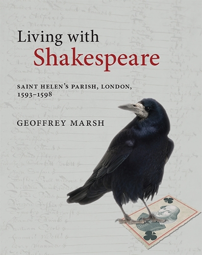 Бумажная книга «Living with Shakespeare: Saint Helen's Parish, 1593-1598», автор Джеффри Марш - фото №1
