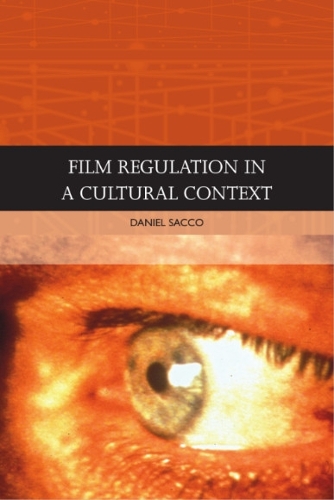 Бумажная книга «Film Regulation in a Cultural Context», автор Дэниел Сакко - фото №1