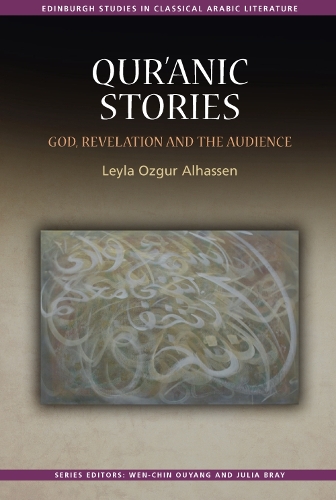 Бумажная книга «Qur'?Nic Stories: God, Revelation and the Audience», автор Лейла Озгюр Альхассен - фото №1