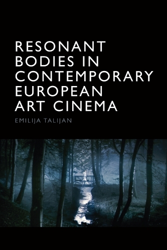 Бумажная книга «Resonant Bodies in Contemporary European Art Cinema», автор Эмилия Талиян - фото №1