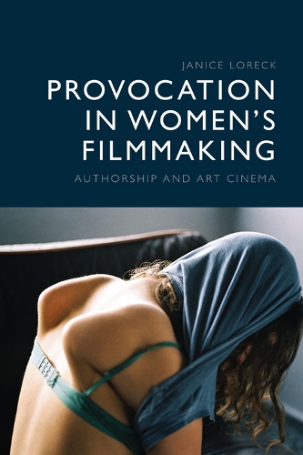 Бумажная книга «Provocation in Women's Filmmaking: Authorship and Art Cinema», автор Дженис Лорек - фото №1