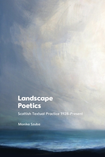 Бумажная книга «Landscape Poetics: Scottish Textual Practice 1928 Present», автор Моника Шуба - фото №1