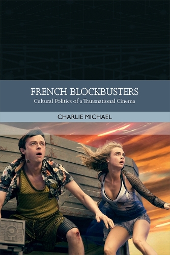 Бумажная книга «French Blockbusters: Cultural Politics of a Transnational Cinema», автор Чарли Майкл - фото №1