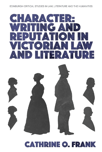 Паперова книга «Character, Writing, and Reputation in Victorian Law and Literature», автор Кетрін О. Франк - фото №1