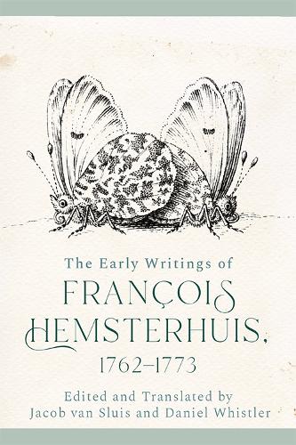 Бумажная книга «The Early Writings of Francois Hemsterhuis, 1762-1773», автор Франсуа Хемстерхуис - фото №1