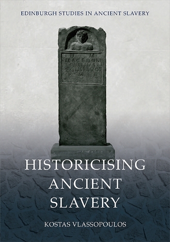 Паперова книга «Historicising Ancient Slavery», автор Костас Власопулос - фото №1
