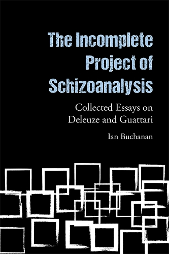 Бумажная книга «The Incomplete Project of Schizoanalysis: Collected Essays on Deleuze and Guattari», автор Ян Бьюкенен - фото №1