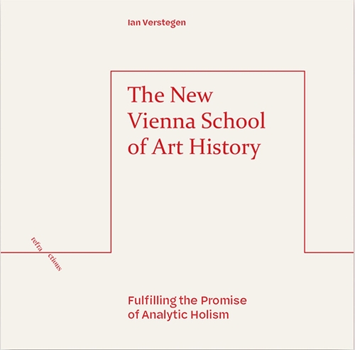Бумажная книга «The New Vienna School of Art History: Fulfilling the Promise of Analytic Holism», автор Ян Верстеген - фото №1
