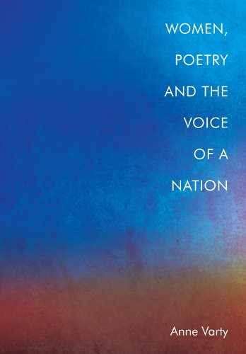 Бумажная книга «Women, Poetry and the Voice of a Nation», автор Энн Варти - фото №1