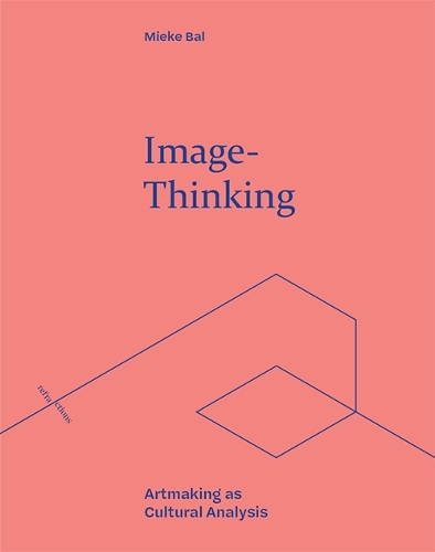 Паперова книга «Image-Thinking: Artmaking as Cultural Analysis», автор Міке Баль - фото №1