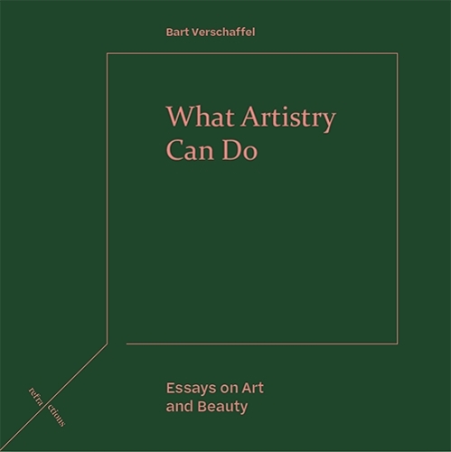 Бумажная книга «What Artistry Can Do: Essays on Art and Beauty», автор Барт Вершаффель - фото №1