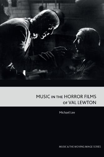 Бумажная книга «Music in the Horror Films of Val Lewton», автор Майкл Ли - фото №1