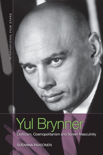 Бумажная книга «Yul Brynner: Exoticism, Cosmopolitanism and Screen Masculinity», автор Сюзанна Паасонен - фото №1