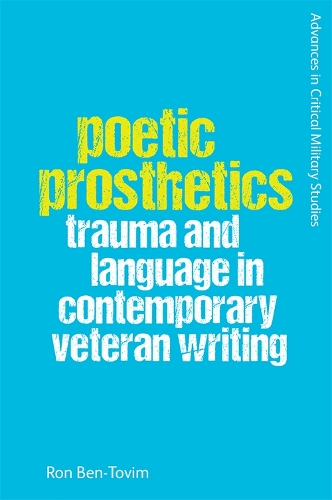 Бумажная книга «Poetic Prosthetics: Trauma and Language in Contemporary Veteran Writing», автор Рон Бен-Товим - фото №1