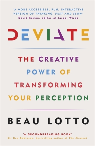 Бумажная книга «Deviate: The Creative Power of Transforming Your Perception», автор Бо Лотто - фото №1