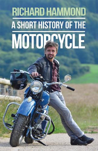 Паперова книга «A Short History of the Motorcycle», автор Ричард Хаммонд - фото №1
