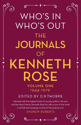 Бумажная книга «Who's In, Who's Out: The Journals of Kenneth Rose: Volume One 1944-1979», автор Кеннет Роуз - фото №1